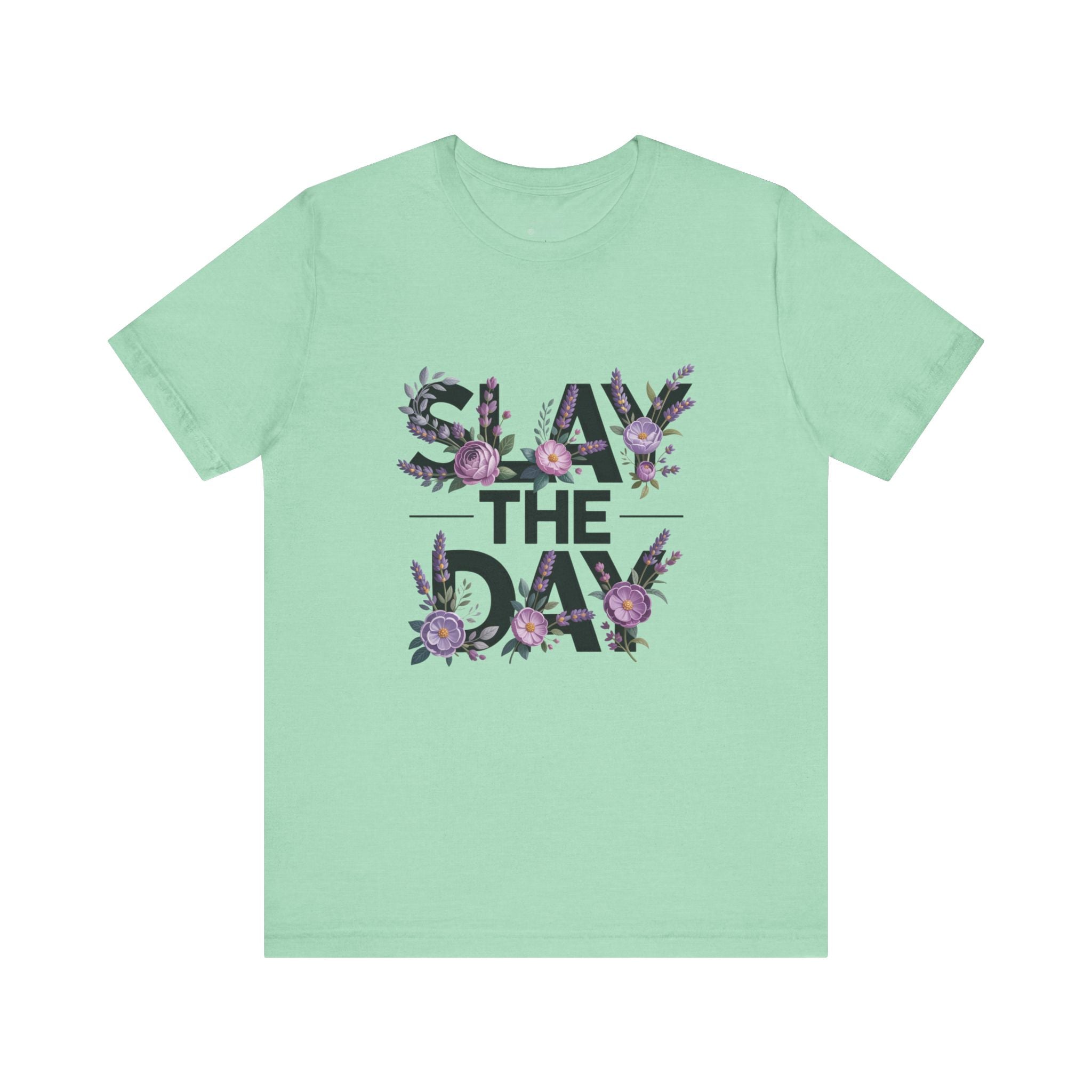 Floral Slay The Day Tee