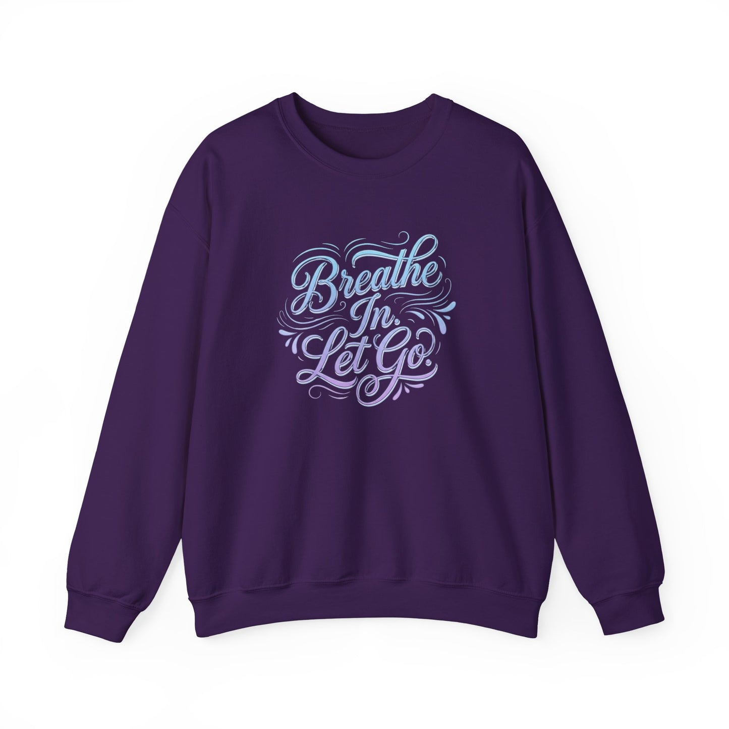 Crewneck Sweatshirt — “Breathe In, Let Go” Relaxation Graphic Pullover