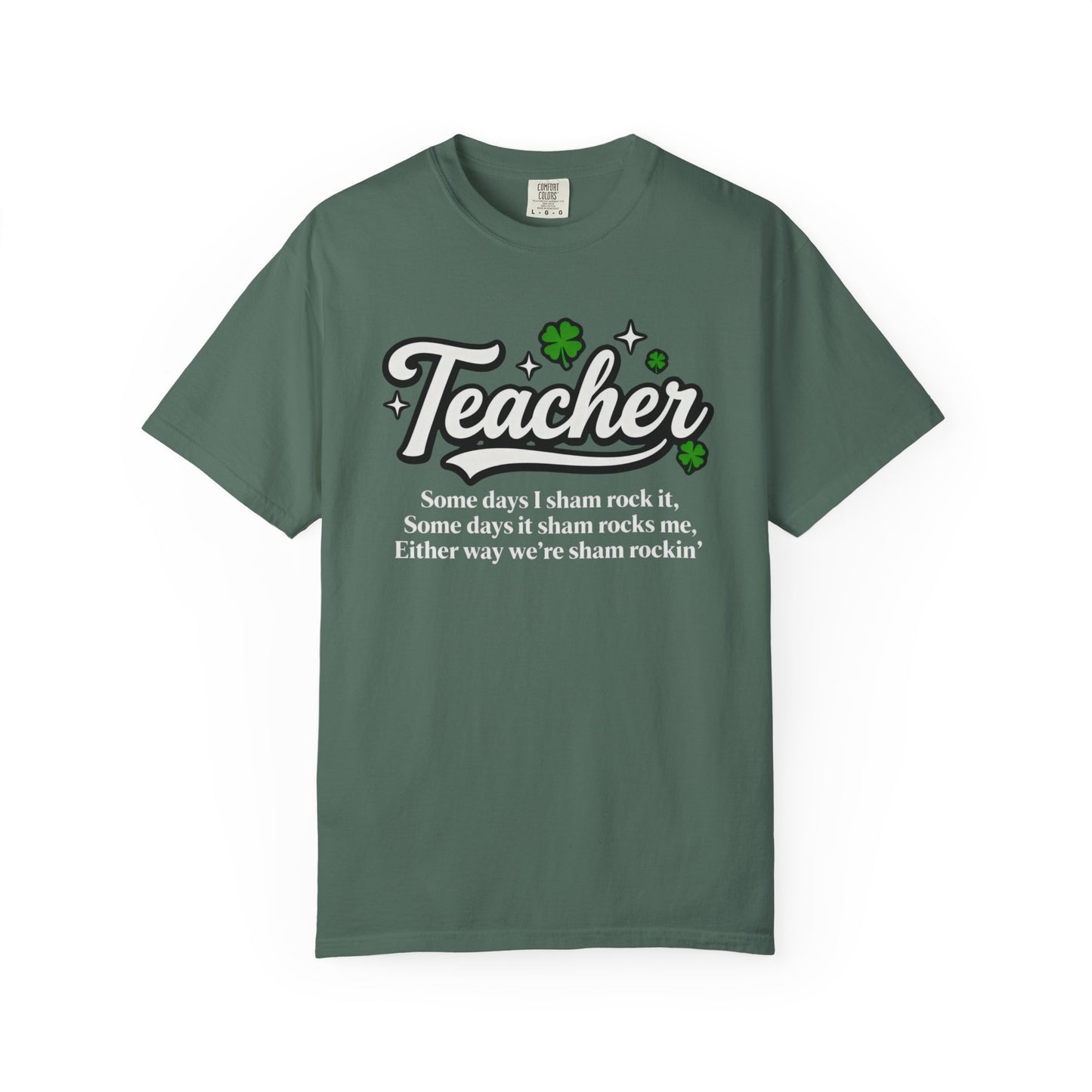 Teacher Shamrock T-Shirt — “Some days I sham rock it” St. Patrick’s Day Gift for Educators