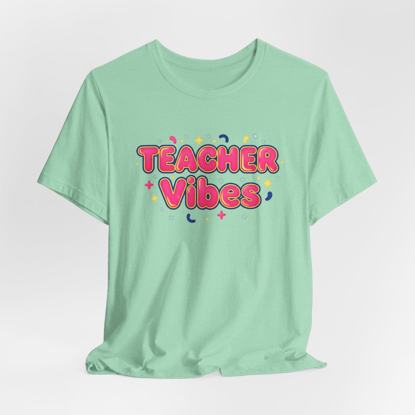Teacher Vibes Tee | Dopamine Decor, Neon Gradient Squishy Text