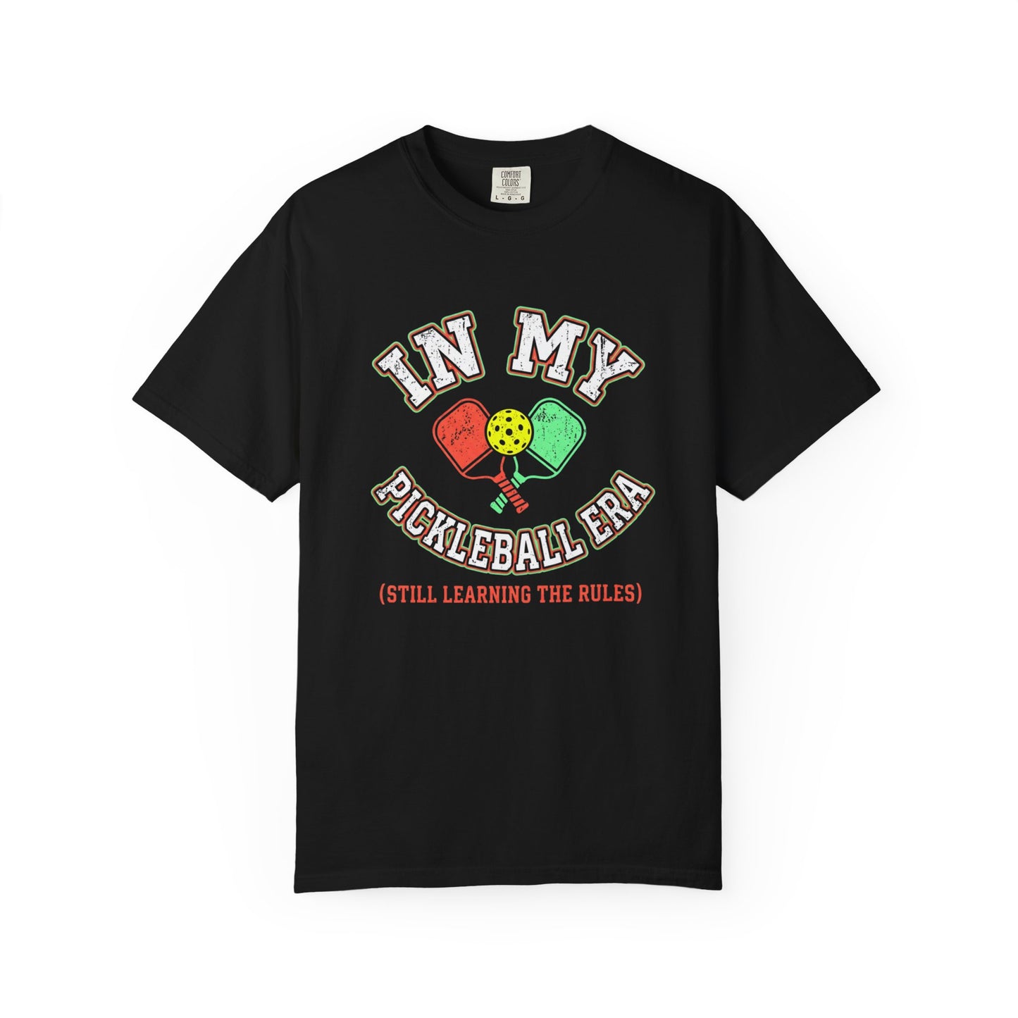 In My Pickleball Era (Still Learning the Rules) T-Shirt