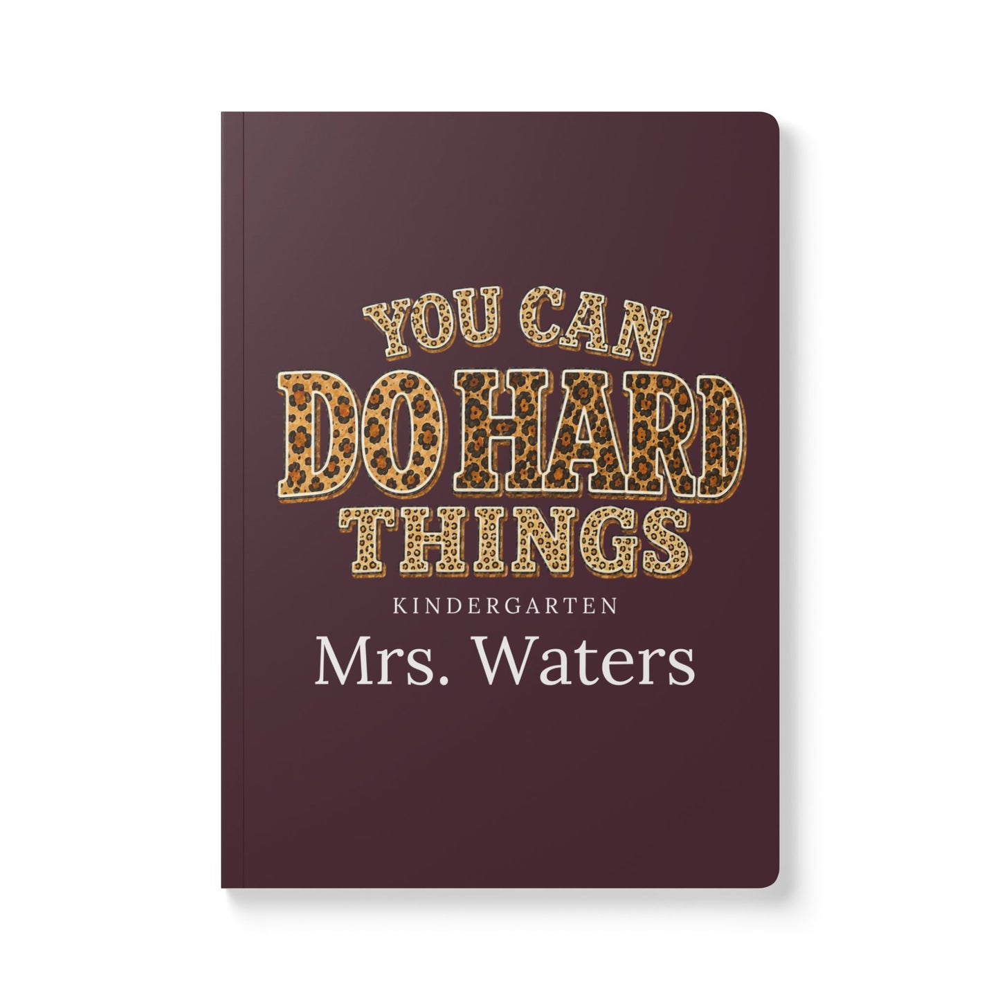 Personalized Teacher Notebook, You Can Do Hard Things Leopard Journal, Custom Name Kindergarten Teacher Gift, Softcover 100 or 200 Pages