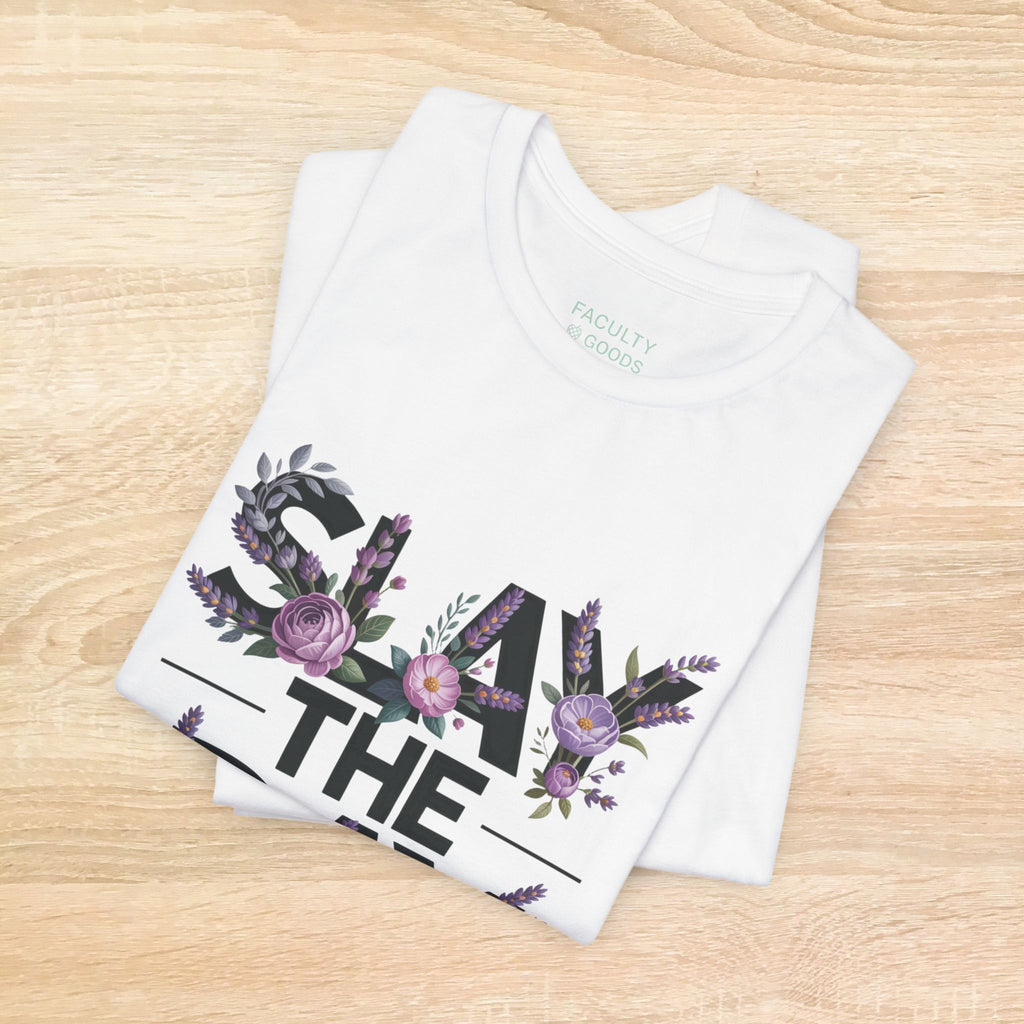 Floral Slay The Day Tee