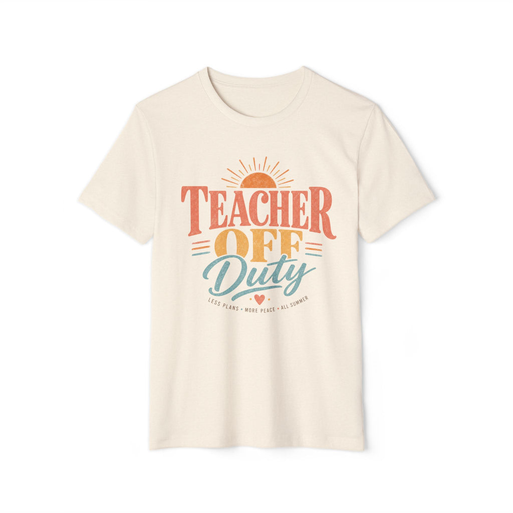 Teacher Off Duty T-Shirt — Organic Graphic Vacation Tee for Educators