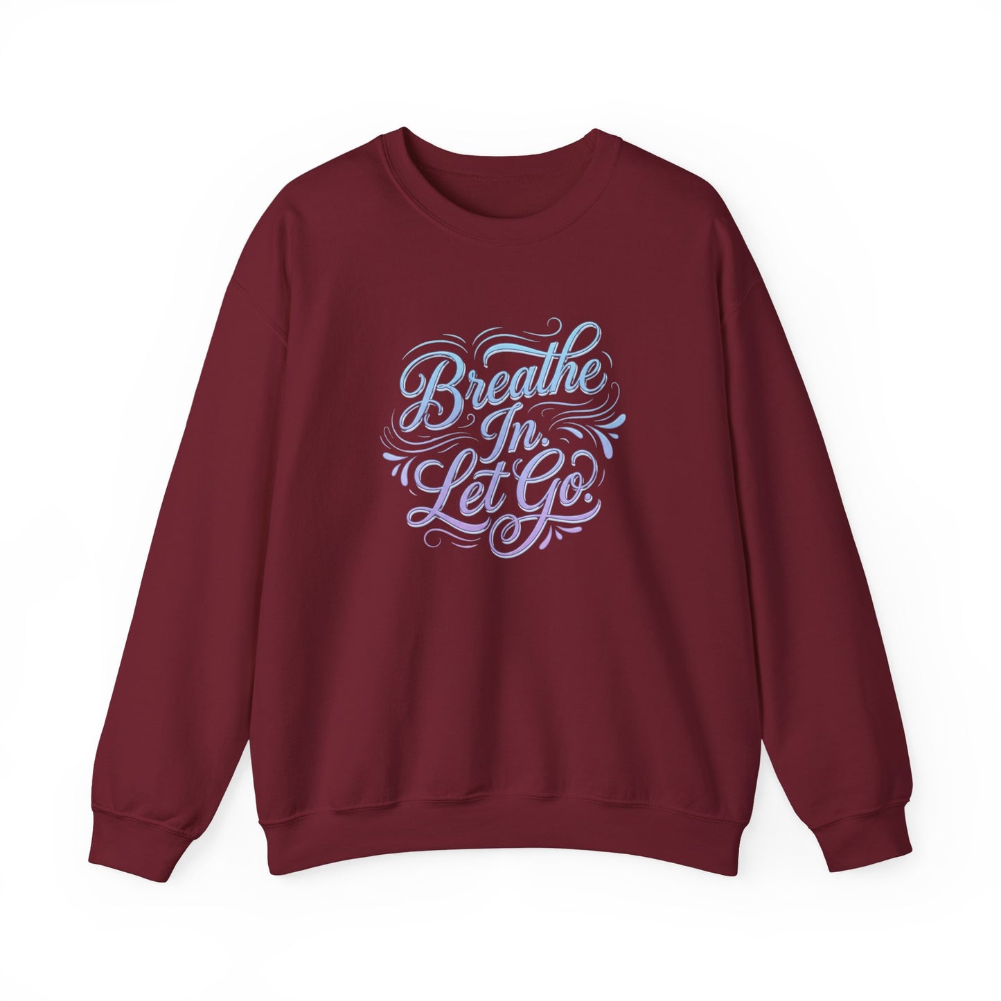 Crewneck Sweatshirt — “Breathe In, Let Go” Relaxation Graphic Pullover