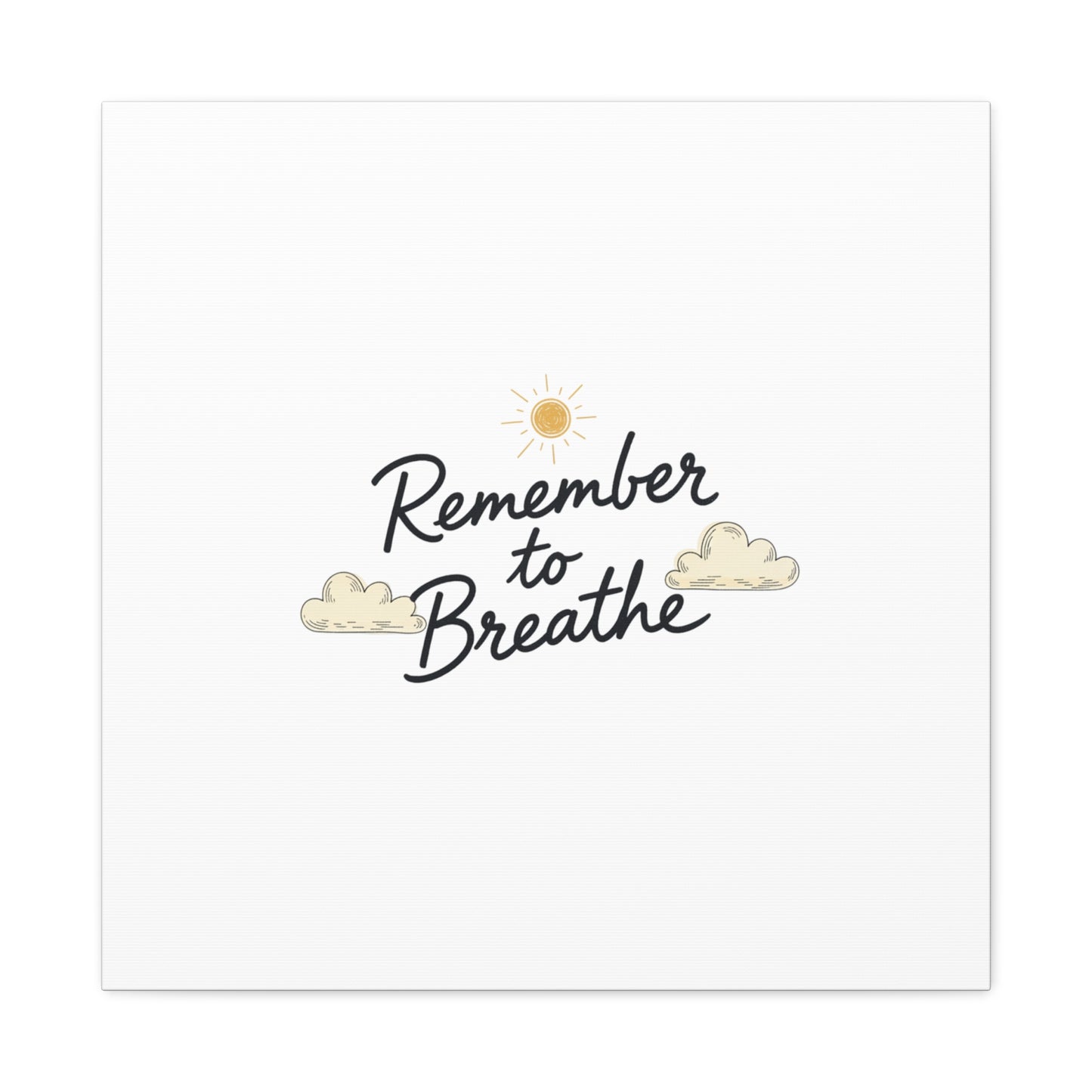 Remember to Breathe Canvas | analogue reminder, handwritten note aesthetic