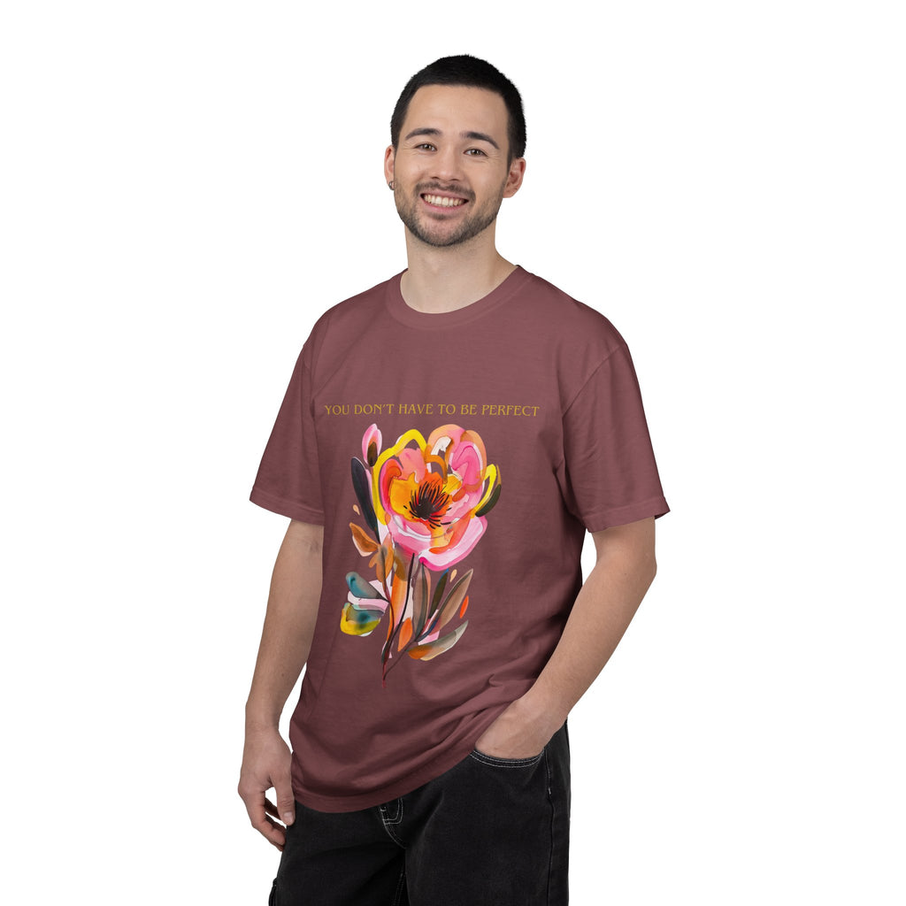You Don't Have to Be Perfect T-Shirt