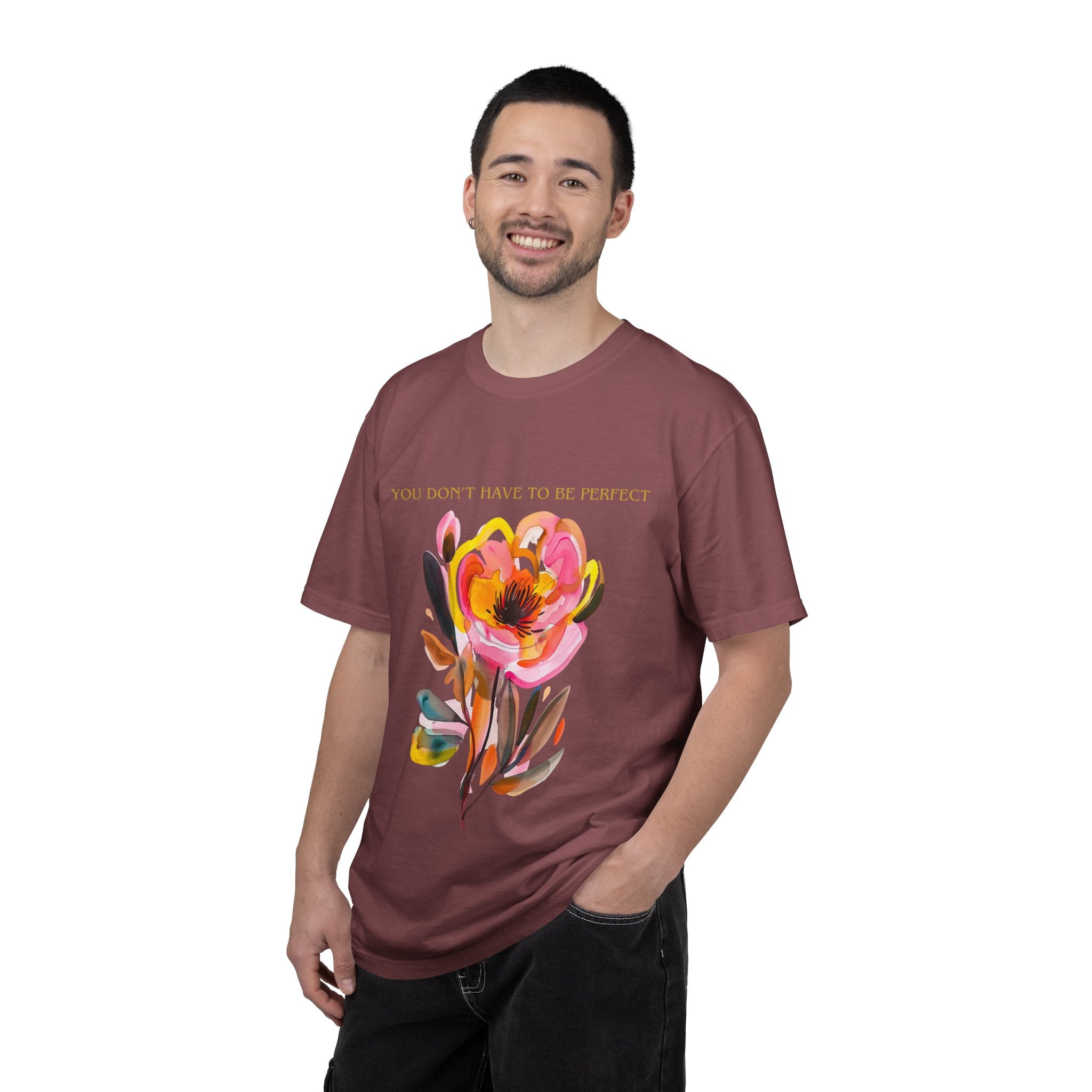 You Don't Have to Be Perfect T-Shirt