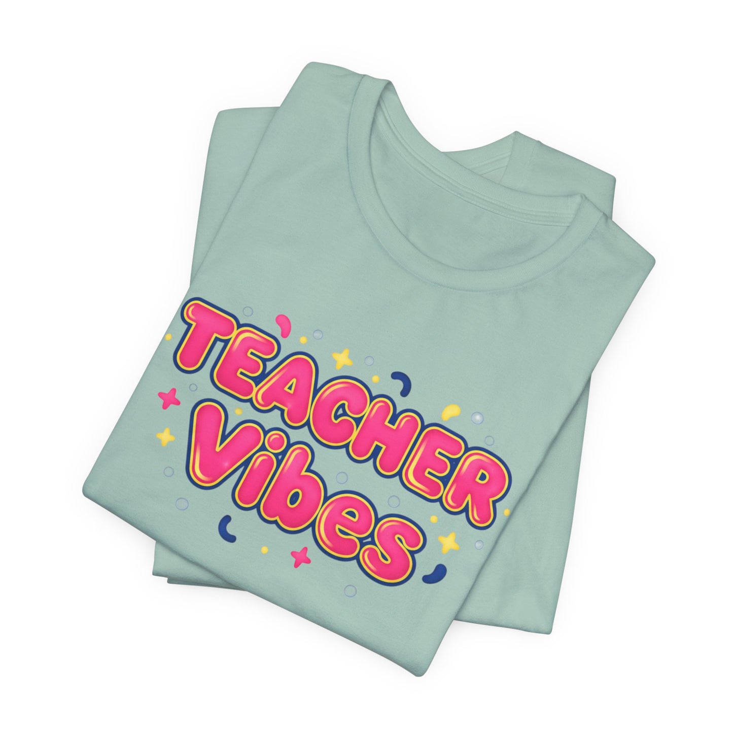 Teacher Vibes Tee | Dopamine Decor, Neon Gradient Squishy Text