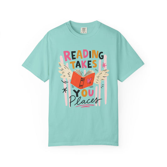 Reading Takes You Places T-Shirt, Comfort Colors 1717