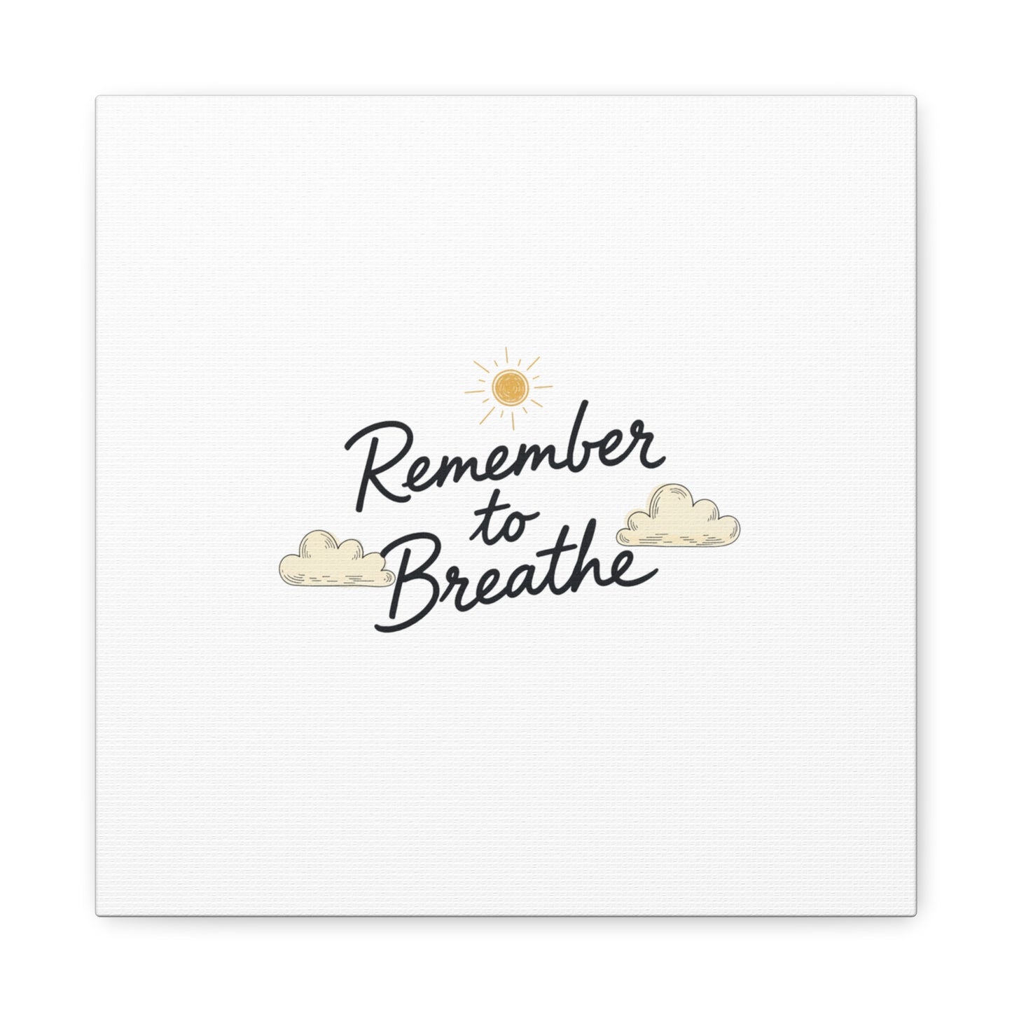 Remember to Breathe Canvas | analogue reminder, handwritten note aesthetic