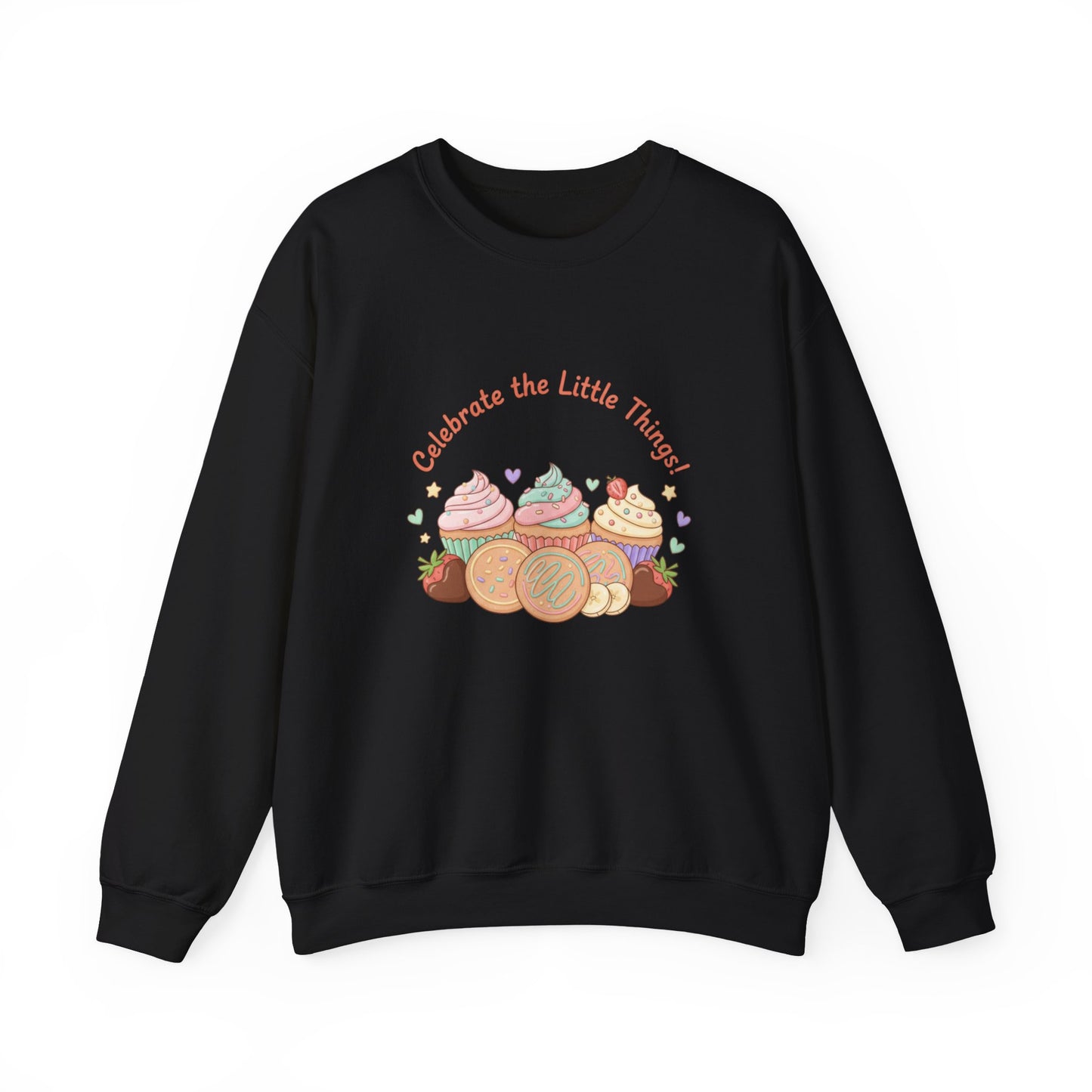 Celebrate the Little Things Sweatshirt | tiny desserts, sweet tooth design