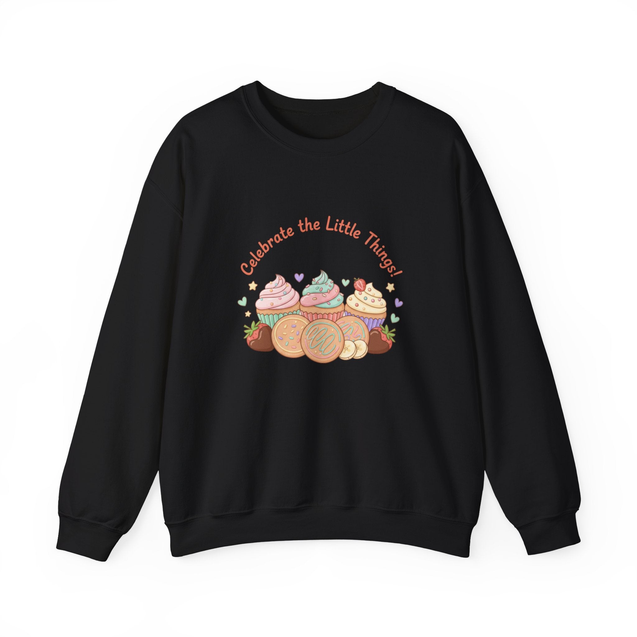 Celebrate the Little Things Sweatshirt | tiny desserts, sweet tooth design