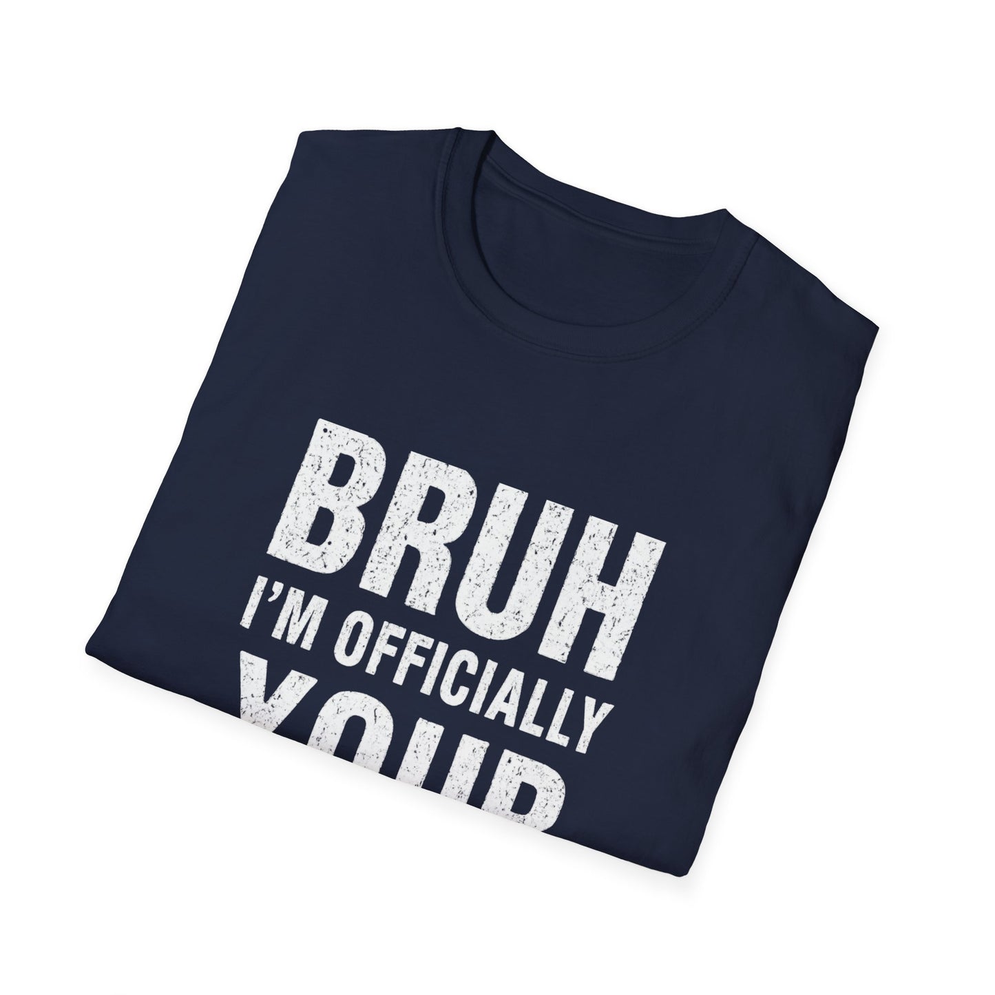 Bruh I'm Officially Your Teacher T-Shirt – Funny Teacher Tee for New/In-Training Educators