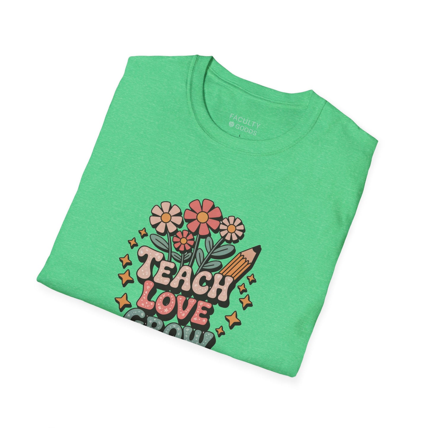 Teach Love Grow Tee