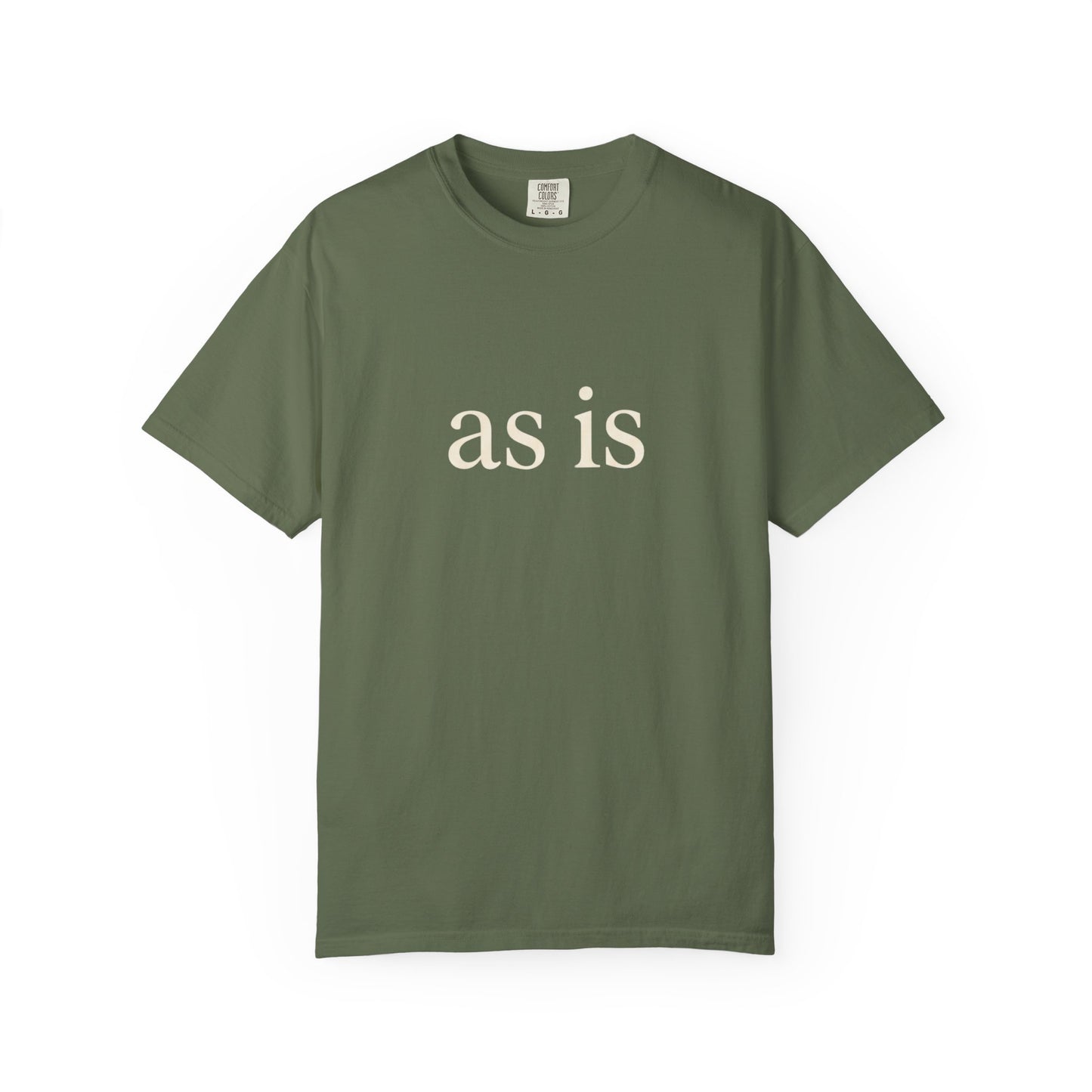 As Is T-Shirt