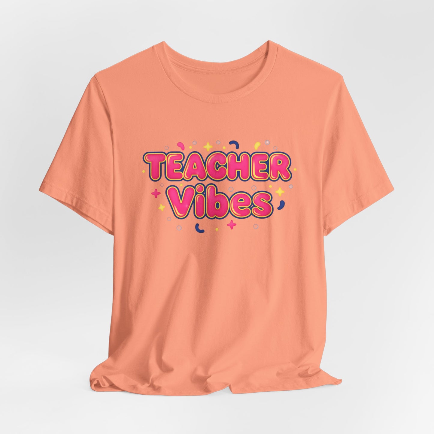 Teacher Vibes Tee | Dopamine Decor, Neon Gradient Squishy Text