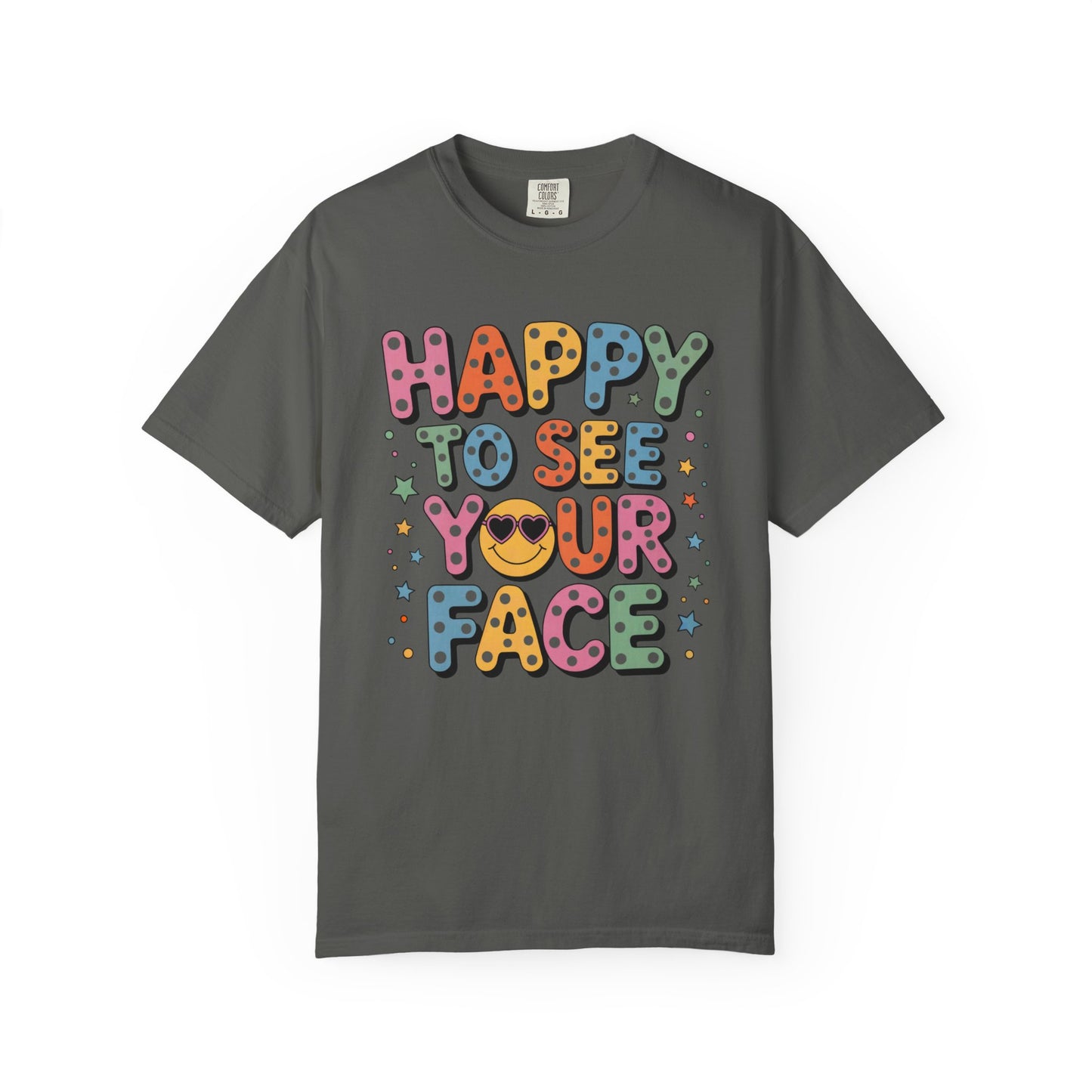 Happy to See Your Face Shirt | Teacher Shirt | Comfort Colors® 1717 Tee | Positive Classroom Shirt | Cute Teacher Gift