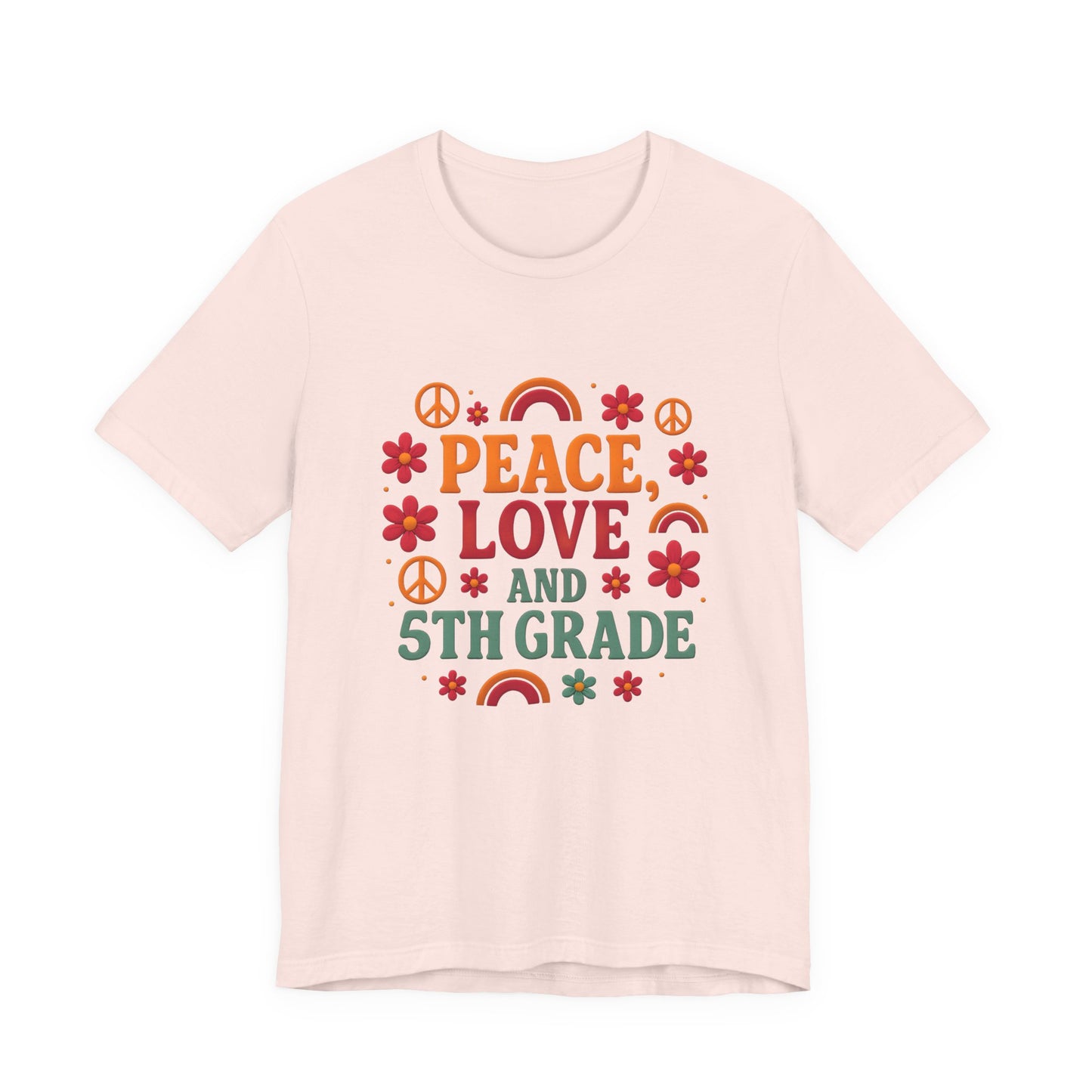 Copy of Peace, Love and 5th Grade T-Shirt — Retro Teacher Appreciation Tee