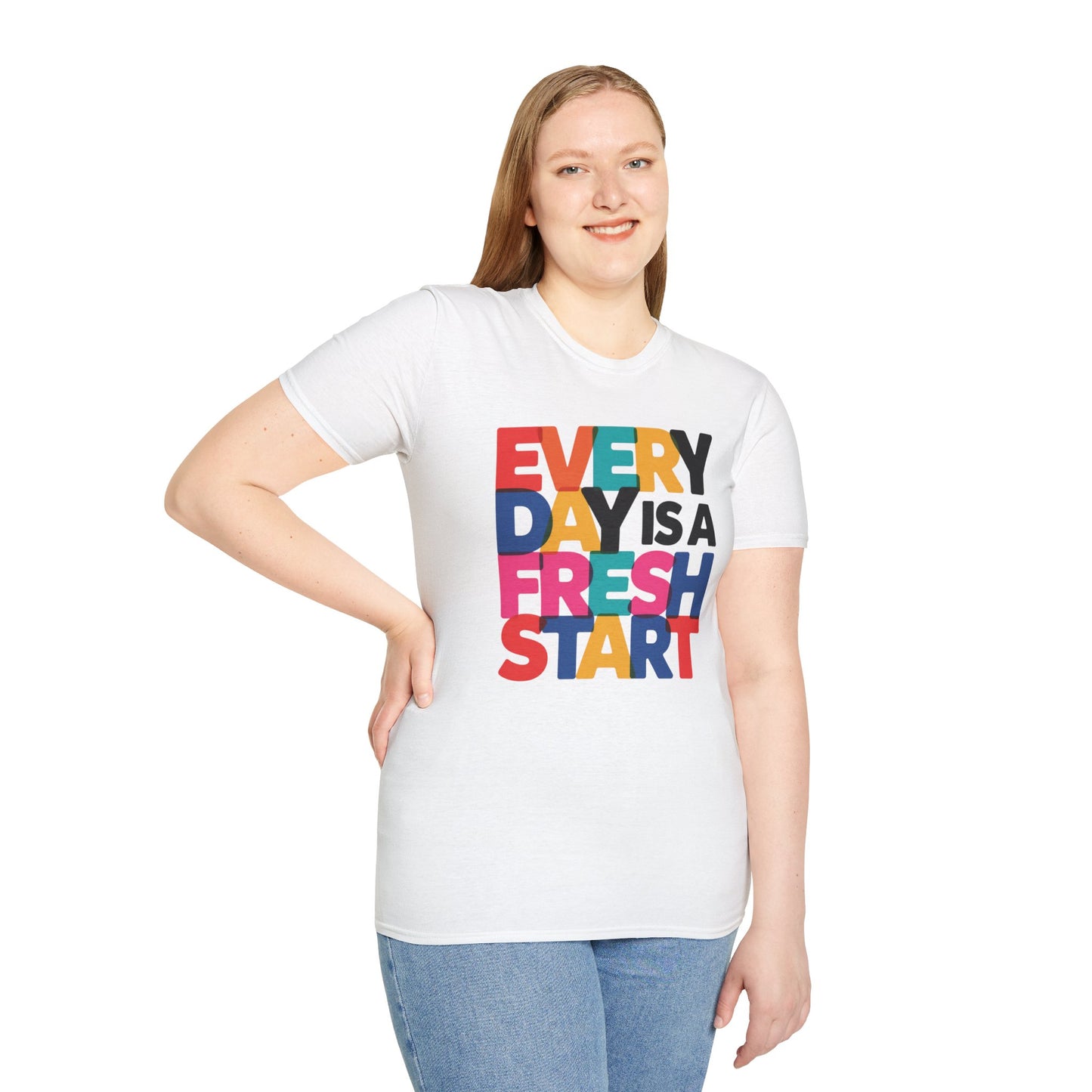 Every Day Is A Fresh Start T-Shirt