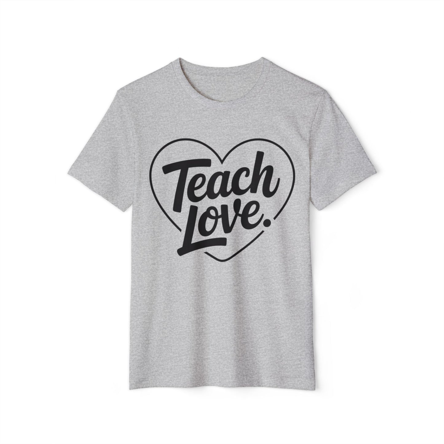 Teach Love T-Shirt — Heart Teacher Appreciation Tee
