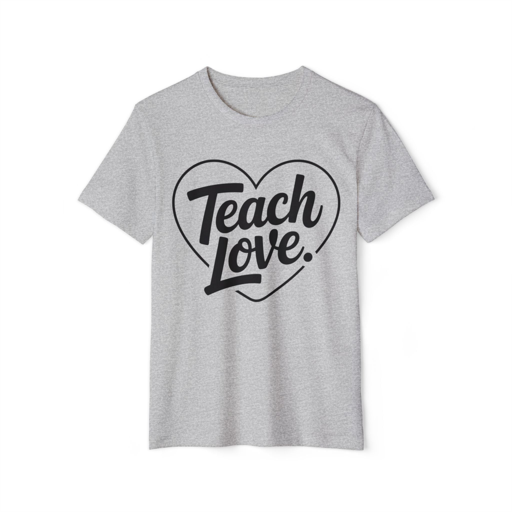 Teach Love T-Shirt — Heart Teacher Appreciation Tee