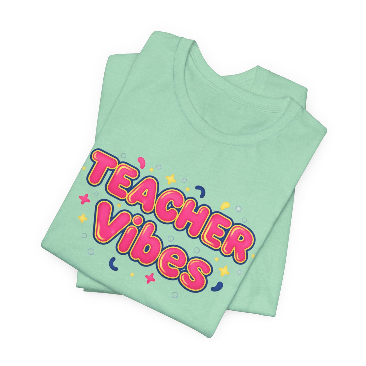 Teacher Vibes Tee | Dopamine Decor, Neon Gradient Squishy Text