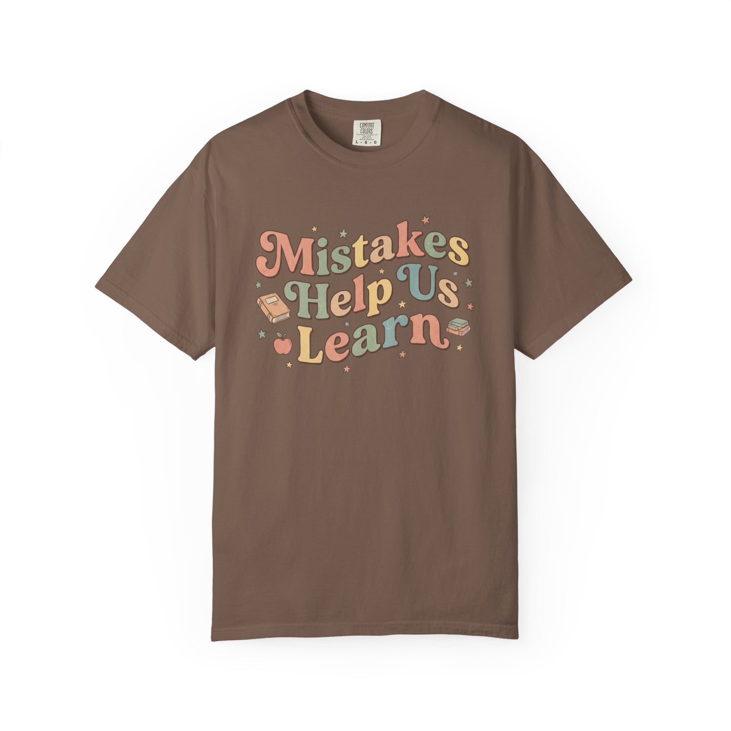 Mistakes Help Us Learn Shirt | Comfort Colors 1717 Teacher Tee | Growth Mindset Shirt | Positive Classroom Apparel