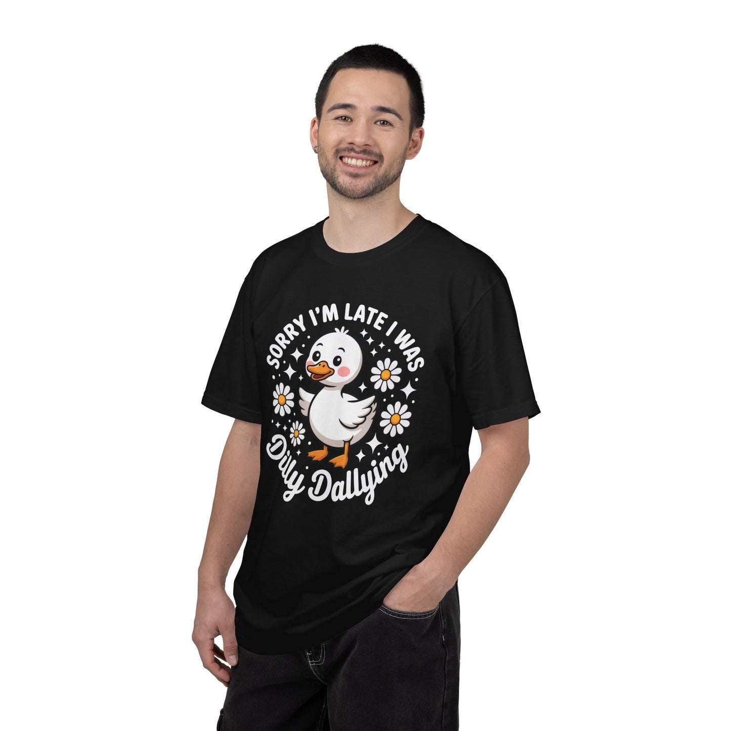 Sorry I'm Late I Was Dilly Dallying Duck T-Shirt
