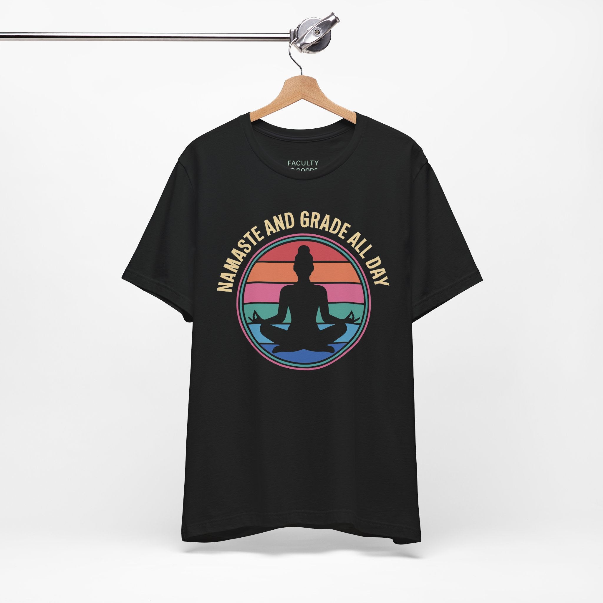 Namaste And Grade All Day Tee